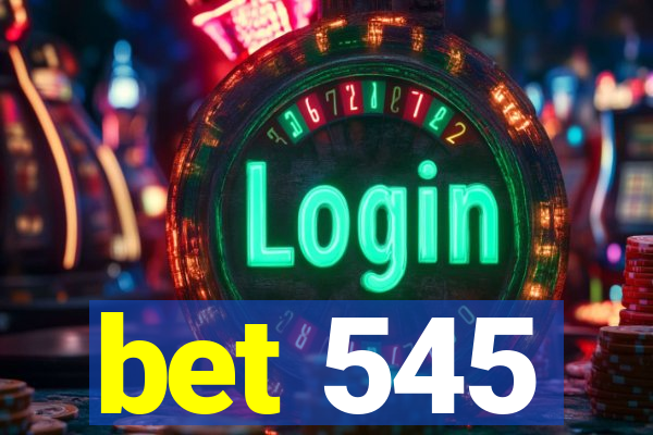 bet 545